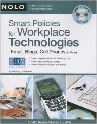 Smart Policies for Workplace Technology: Email, Blogs, Cell Phones & More