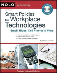 Smart Policies for Workplace Technology: Email, Blogs, Cell Phones & More