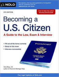 Becoming a U.S. Citizen: A Guide to the Law, Exam & Interview