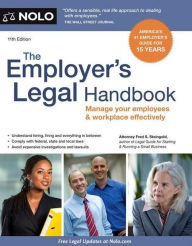 Title: The Employer's Legal Handbook: Manage Your Employees & Workplace Effectively / Edition 11, Author: Fred S. Steingold