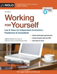 Working for Yourself: Law & Taxes for Independent Contractors, Freelancers & Consultants