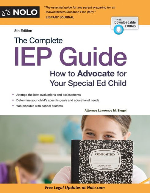 The Complete IEP Guide: How To Advocate For Your Special Ed Child By ...