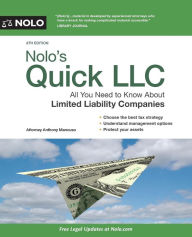 Title: Nolo's Quick LLC: All You Need to Know About Limited Liability Companies (Quick & Legal), Author: Anthony Mancuso Attorney