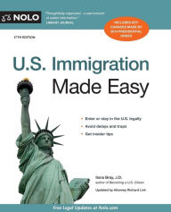 Title: U.S. Immigration Made Easy / Edition 17, Author: Ilona Bray J.D.
