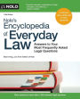 Nolo's Encyclopedia of Everyday Law: Answers to Your Most Frequently Asked Legal Questions