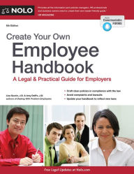 Title: Create Your Own Employee Handbook: A Legal & Practical Guide for Employers, Author: Lisa Guerin J.D.