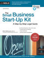 The Small Business Start-Up Kit: A Step-by-Step Legal Guide
