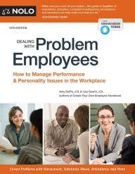 Title: Dealing With Problem Employees: How to Manage Performance & Personal Issues in the Workplace, Author: Amy Delpo J.D.