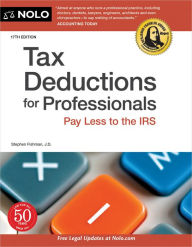 Title: Tax Deductions for Professionals: Pay Less to the IRS, Author: Stephen Fishman J.D.