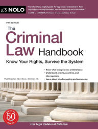 Title: Criminal Law Handbook, The: Know Your Rights, Survive the System, Author: Paul Bergman J.D.