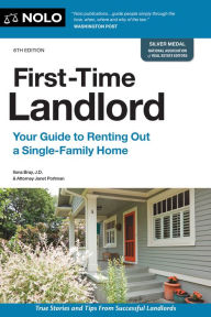 Title: First-Time Landlord: Your Guide to Renting out a Single-Family Home, Author: Ilona Bray J.D.