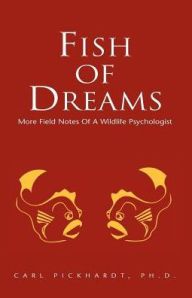 Title: Fish of Dreams, Author: Carl E. Pickhardt