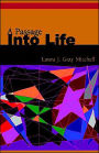 A Passage Into Life