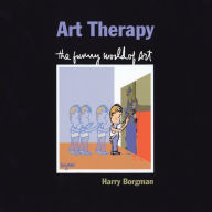 Title: Art Therapy: The Funny World of Art, Author: Harry Borgman