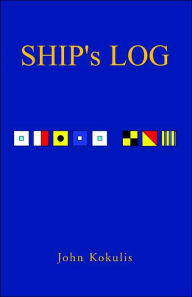 Title: Ship's Log, Author: John Kokulis