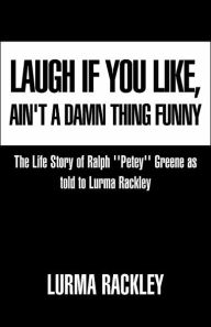 Title: Laugh If You Like, Author: Lurma Rackley