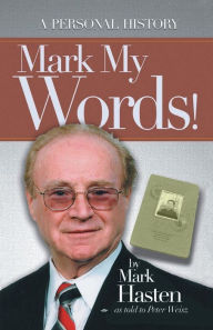 Title: Mark My Words, Author: Mark Hasten