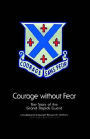 Courage without Fear: The Story of the Grand Rapids Guard