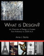 What Is Design?: An Overview of Design in Context from Prehistory to 2000 A. D.
