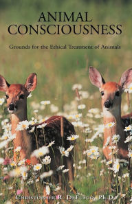 Title: Animal Consciousness, Author: Christopher R Defusco