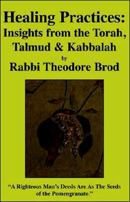 Healing Practices: Insights From The Torah, Talmud And Kabbalah By ...