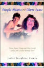Purple Hearts and Silver Stars: Poems, Rants, Essays and Silver Stars Direct from a Trans-Women's Soul
