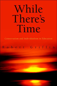 Title: While There's Time, Author: Robert Griffin