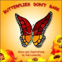Butterflies Don't Bark
