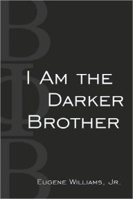 I Am The Darker Brother