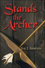 Stands the Archer