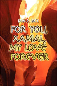 For You, Xamal, My Love Forever