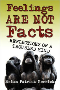 Feelings Are Not Facts