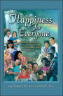Happiness for Everyone: Finding Everlasting Contentment Through the Five Golden Rules for Happiness