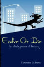 Evolve or Die