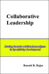 Collaborative Leadership: Moving Towards Relational Paradigms in Lay Ministry Development