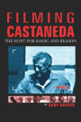 Filming Castaneda: The Hunt for Magic & Reason