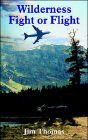 Wilderness Fight or Flight
