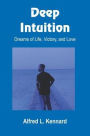 Deep Intuition: Dreams of Life, Victory, and Love