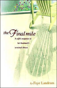 The Final Mile: A Wife's Response to Her Husband's Terminal Illness