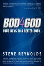 Bod4God: Four Keys to A Better Body