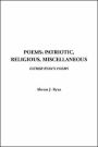 Poems: Patriotic, Religious, Miscellaneous
