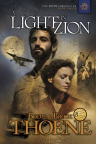 Title: A Light in Zion (Zion Chronicles Series #4), Author: Bodie Thoene
