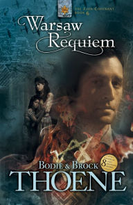Title: Warsaw Requiem (Zion Covenant Series #6), Author: Bodie Thoene