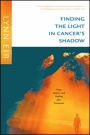 Finding the Light in Cancer's Shadow