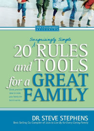 Title: 20 (Surprisingly Simple) Rules and Tools for a Great Family, Author: Steve Stephens