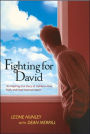 Fighting for David: An Inspiring True Story of Stubborn Love, Faith, and Hope Beyond Reason