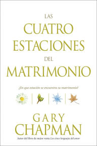 Las Cuatro Estaciones del Matrimonio: 'En que estacion se encuentra su matrimonio?