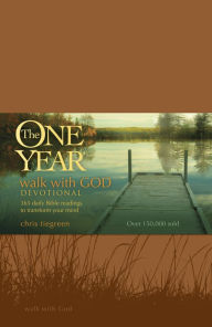 Title: The One Year Walk with God Devotional: 365 Daily Bible Readings to Transform Your Mind, Author: Chris Tiegreen