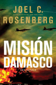 Title: Mision Damasco, Author: Joel C. Rosenberg