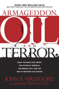 Title: Armageddon, Oil, and Terror: What the Bible Says about the Future, Author: John F. Walvoord